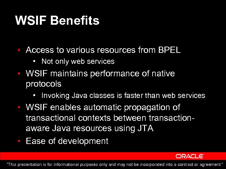 WSIF Benefits • Access to various resources from BPEL • Not only web services