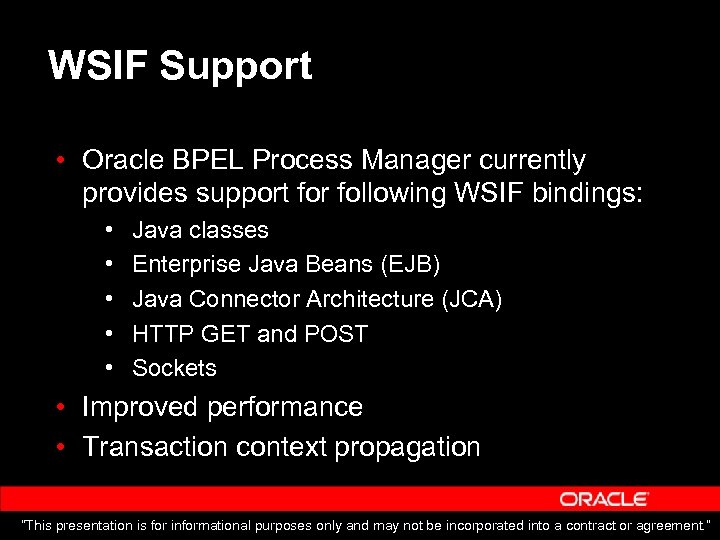 WSIF Support • Oracle BPEL Process Manager currently provides support for following WSIF bindings: