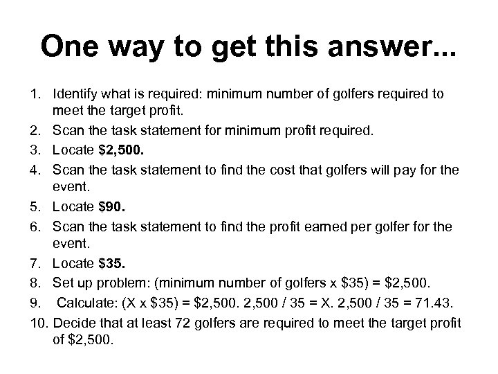 One way to get this answer. . . 1. Identify what is required: minimum