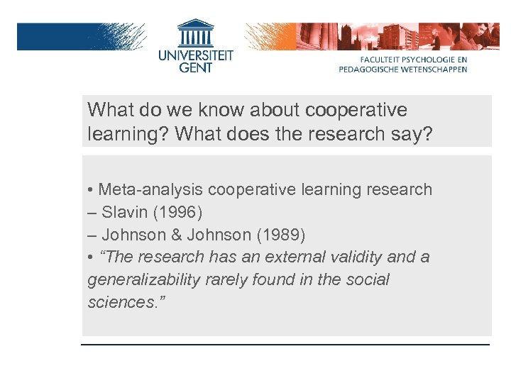 What do we know about cooperative learning? What does the research say? • Meta-analysis