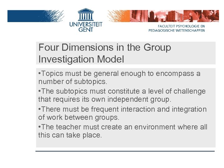 Four Dimensions in the Group Investigation Model • Topics must be general enough to