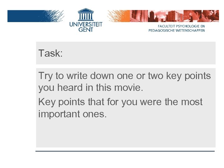 Task: Try to write down one or two key points you heard in this