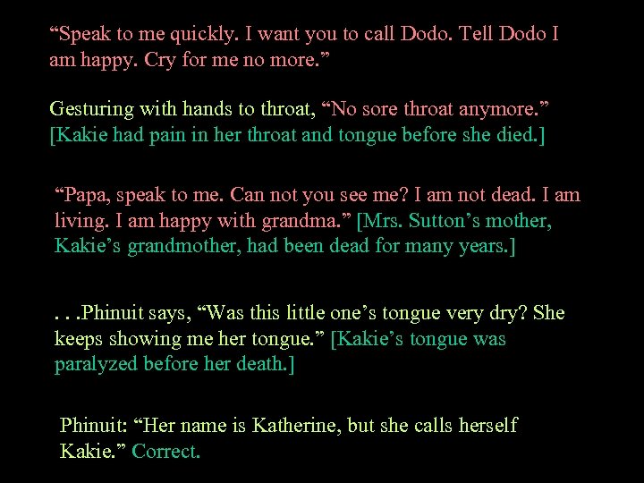 “Speak to me quickly. I want you to call Dodo. Tell Dodo I am