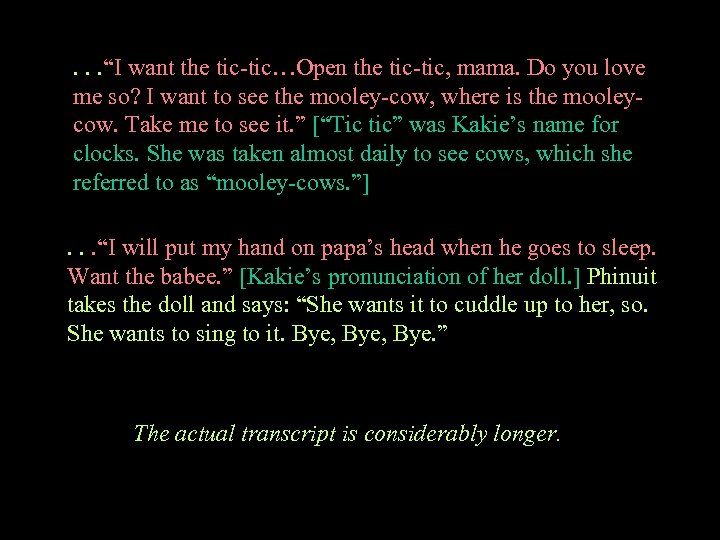 . . . “I want the tic-tic…Open the tic-tic, mama. Do you love me