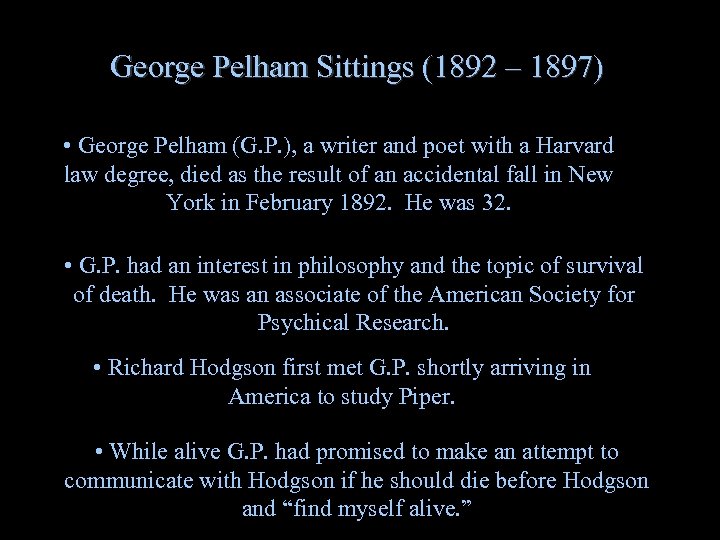 George Pelham Sittings (1892 – 1897) • George Pelham (G. P. ), a writer