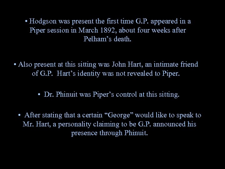  • Hodgson was present the first time G. P. appeared in a Piper