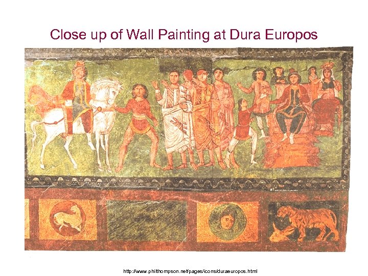 Close up of Wall Painting at Dura Europos http: //www. philthompson. net/pages/icons/duraeuropos. html 