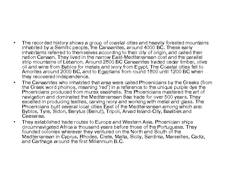  • • • The recorded history shows a group of coastal cities and