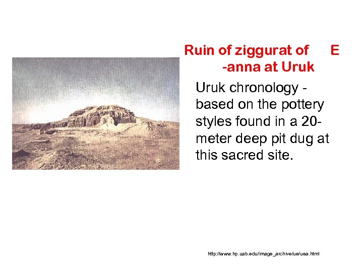 Ruin of ziggurat of E -anna at Uruk chronology based on the pottery styles