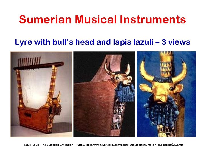 Sumerian Musical Instruments Lyre with bull’s head and lapis lazuli – 3 views Kaub,