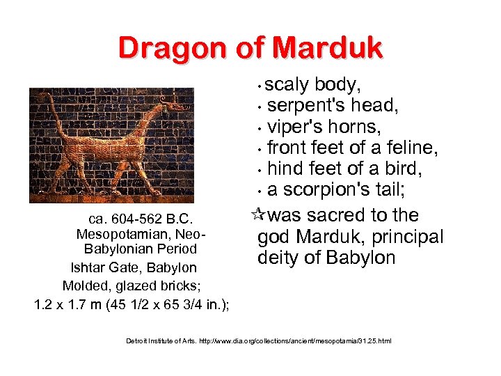 Dragon of Marduk scaly body, • serpent's head, • viper's horns, • front feet