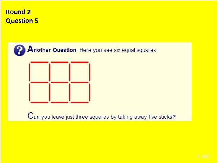 Round 2 Question 5 F 500 