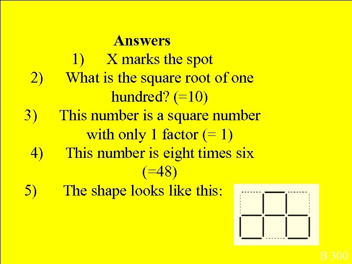 2) 3) 4) 5) Answers 1) X marks the spot What is the square