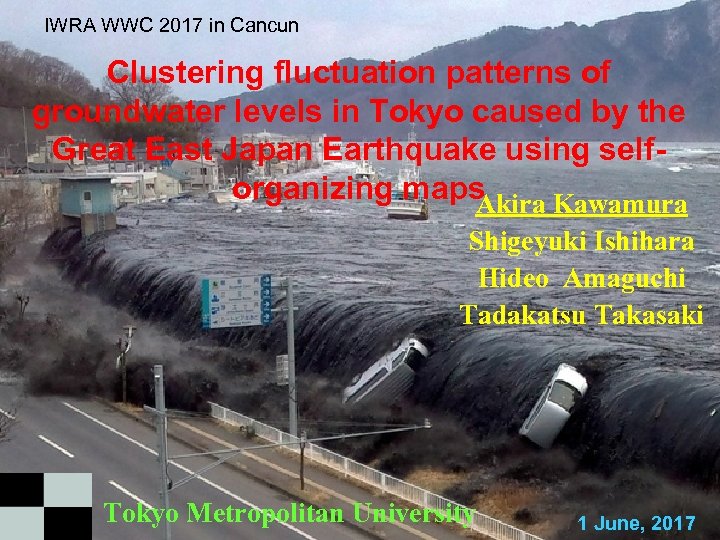 　　IWRA WWC 2017 in Cancun Clustering fluctuation patterns of groundwater levels in Tokyo caused