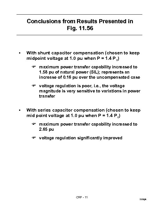 Conclusions from Results Presented in Fig. 11. 56 § With shunt capacitor compensation (chosen