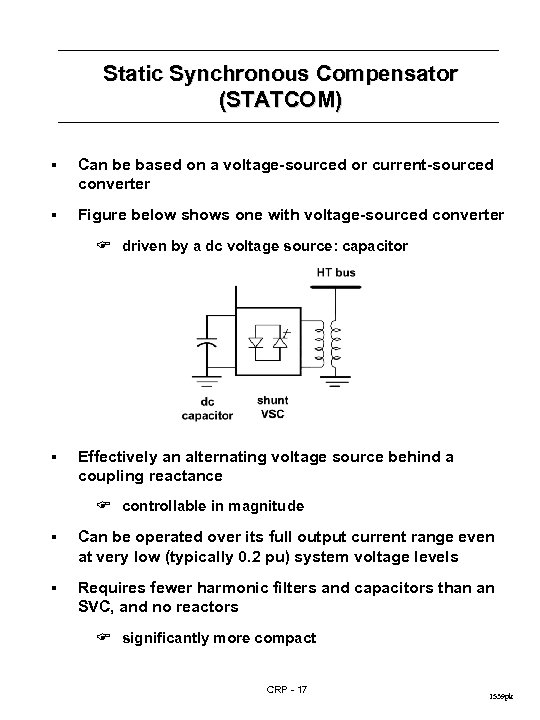 Static Synchronous Compensator (STATCOM) § Can be based on a voltage-sourced or current-sourced converter