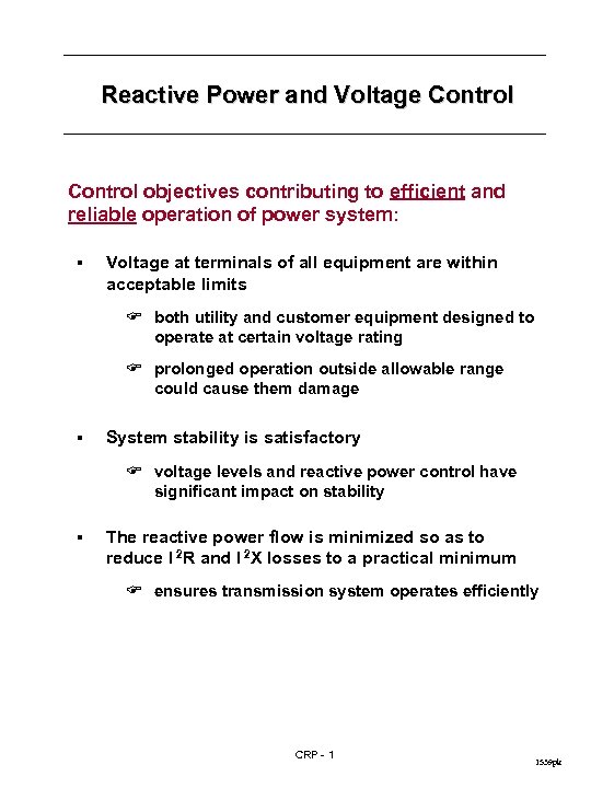 Reactive Power and Voltage Control objectives contributing to efficient and reliable operation of power