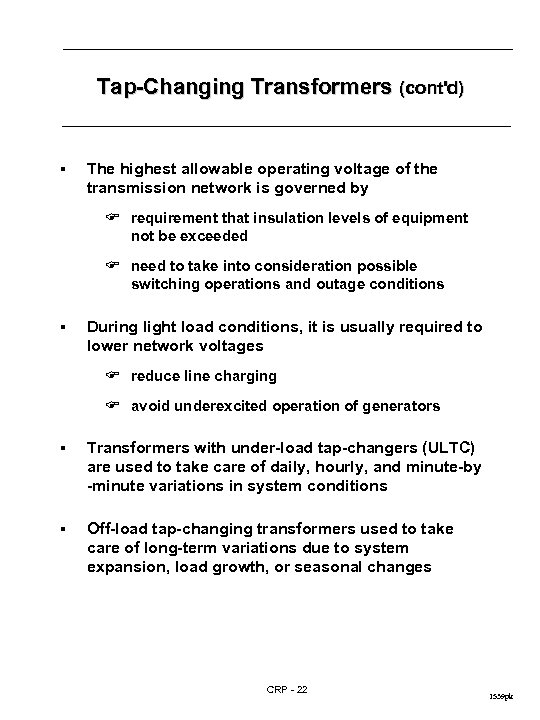 Tap-Changing Transformers (cont'd) § The highest allowable operating voltage of the transmission network is