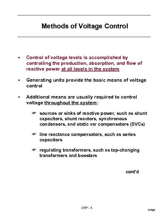 Methods of Voltage Control § Control of voltage levels is accomplished by controlling the