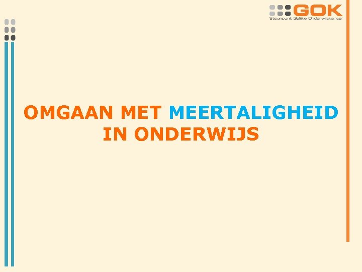 OMGAAN MET MEERTALIGHEID IN ONDERWIJS 