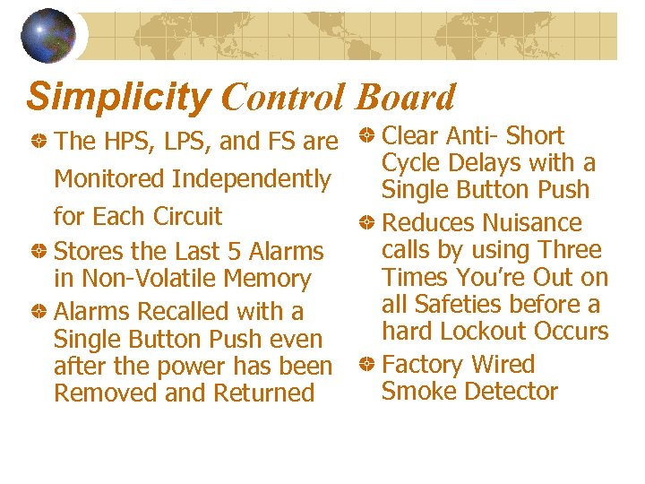 Simplicity Control Board The HPS, LPS, and FS are Monitored Independently for Each Circuit