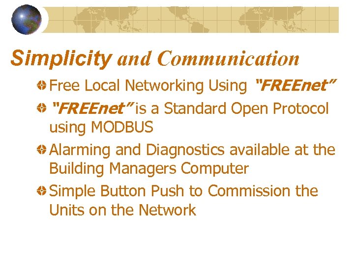 Simplicity and Communication Free Local Networking Using “FREEnet” is a Standard Open Protocol using