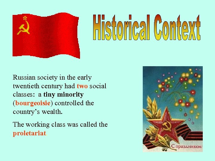 Russian society in the early twentieth century had two social classes: a tiny minority