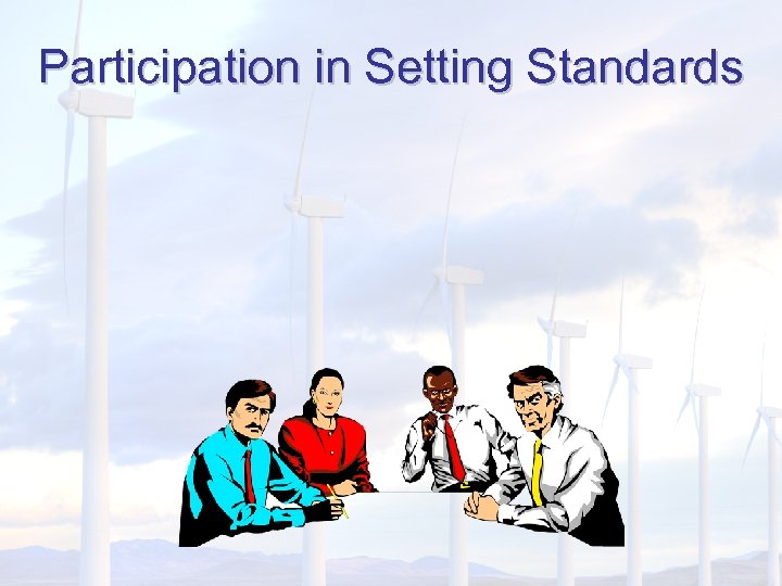 Participation in Setting Standards 