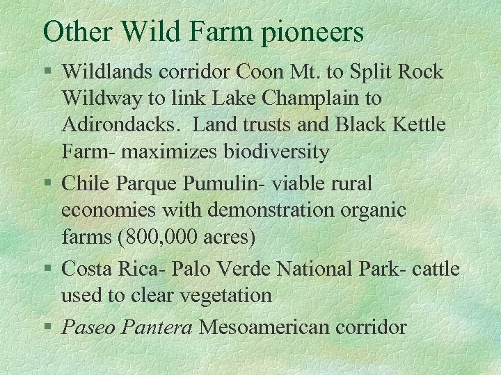 Other Wild Farm pioneers § Wildlands corridor Coon Mt. to Split Rock Wildway to