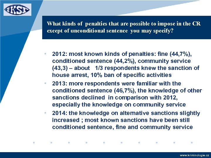 What kinds of penalties that are possible to impose in the CR except of