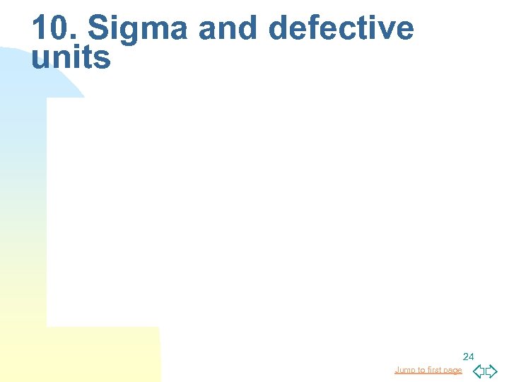 10. Sigma and defective units 24 Jump to first page 