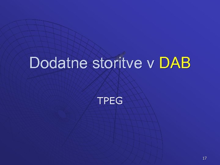 Dodatne storitve v DAB TPEG 17 