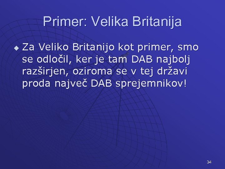 Primer: Velika Britanija u Za Veliko Britanijo kot primer, smo se odločil, ker je