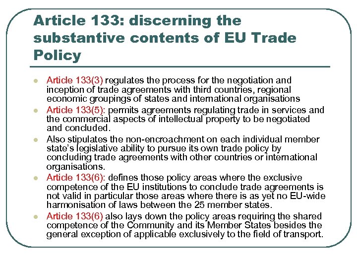 Article 133: discerning the substantive contents of EU Trade Policy l l l Article