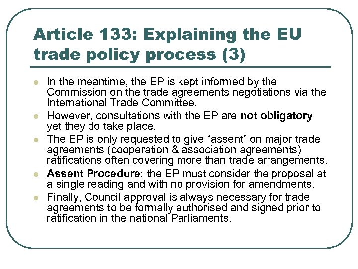 Article 133: Explaining the EU trade policy process (3) l l l In the