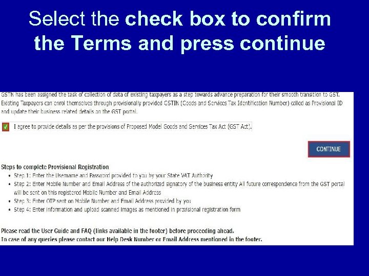 Select the check box to confirm the Terms and press continue 