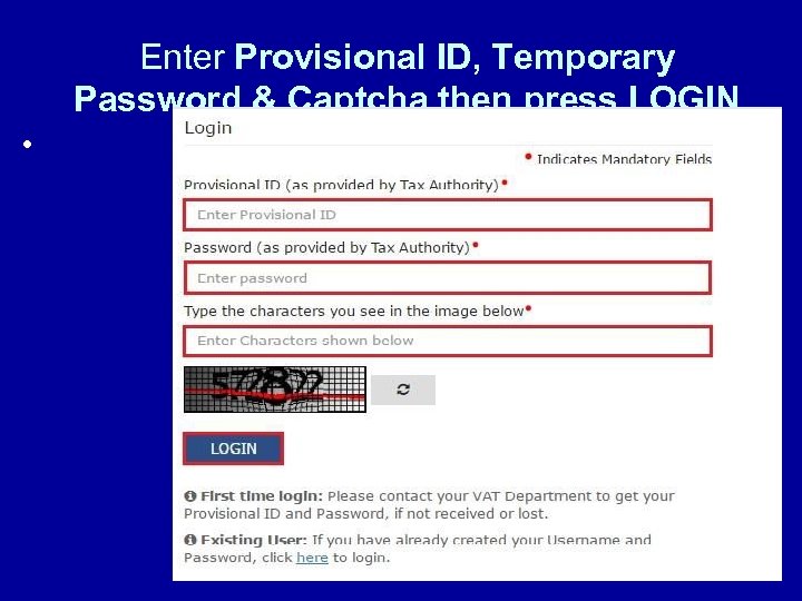 Enter Provisional ID, Temporary Password & Captcha then press LOGIN • 