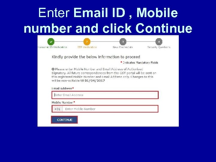 Enter Email ID , Mobile number and click Continue 