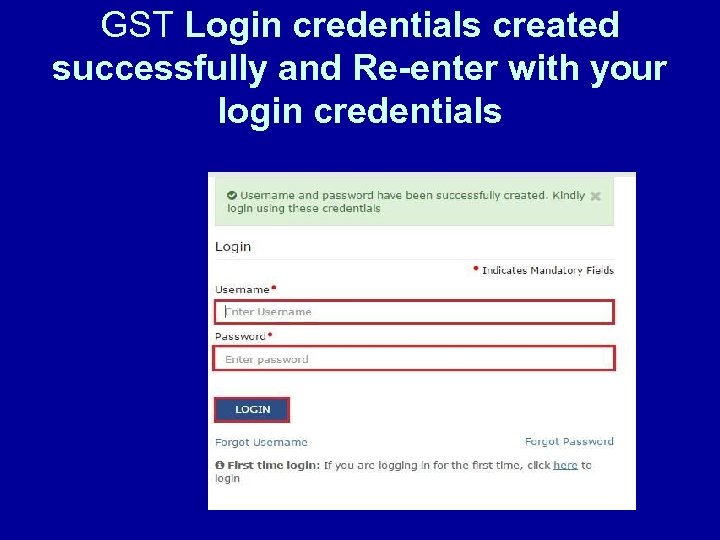 GST Login credentials created successfully and Re-enter with your login credentials 