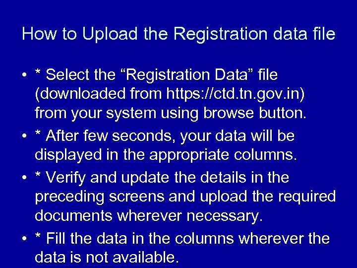 How to Upload the Registration data file • * Select the “Registration Data” file