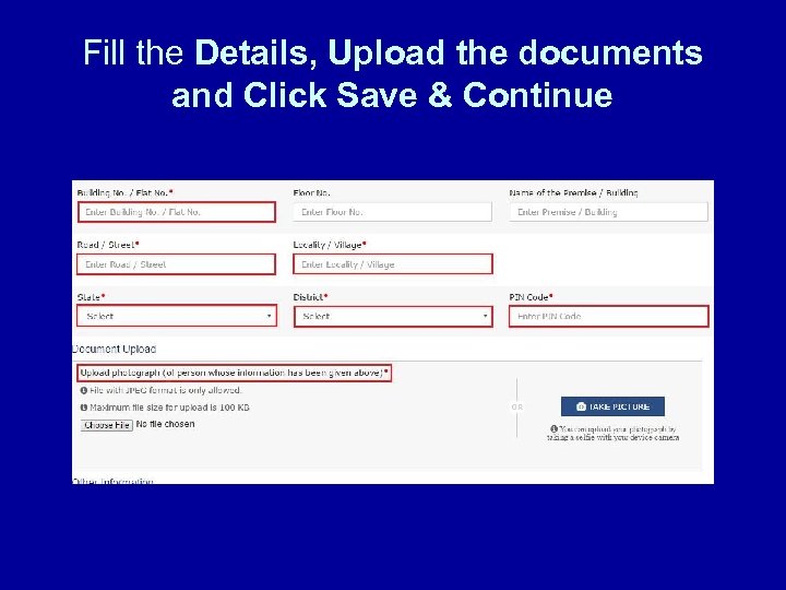 Fill the Details, Upload the documents and Click Save & Continue 