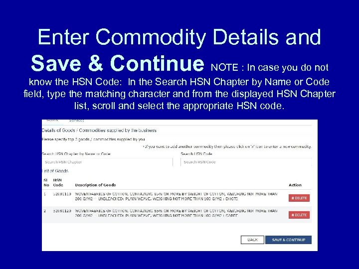 Enter Commodity Details and Save & Continue NOTE : In case you do not