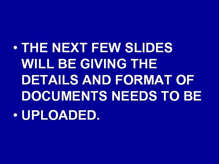  • THE NEXT FEW SLIDES WILL BE GIVING THE DETAILS AND FORMAT OF