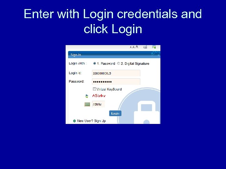 Enter with Login credentials and click Login 