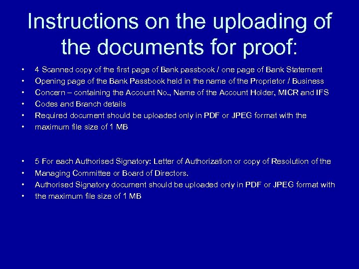 Instructions on the uploading of the documents for proof: • • • 4 Scanned