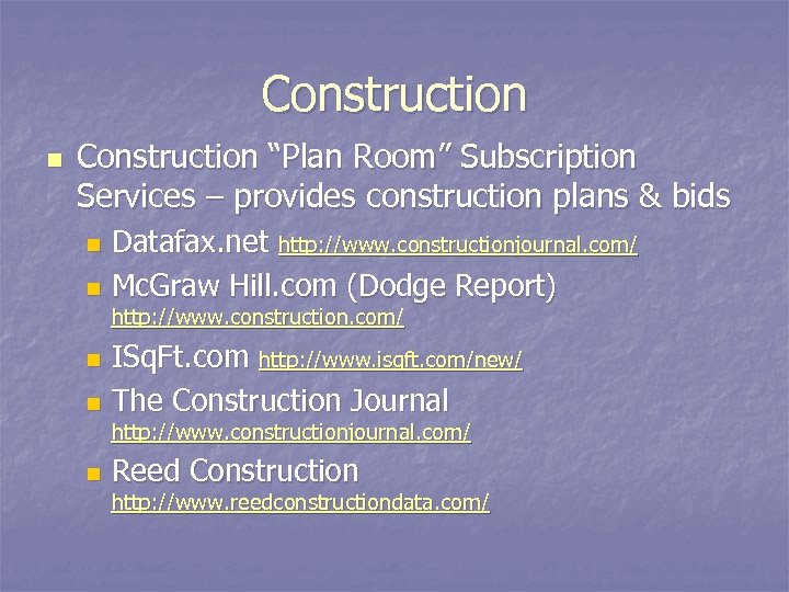 Construction n Construction “Plan Room” Subscription Services – provides construction plans & bids Datafax.