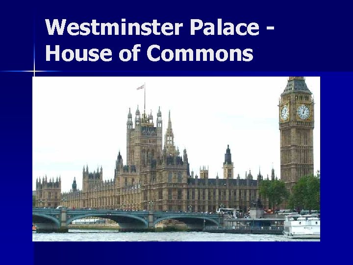 Westminster Palace House of Commons 