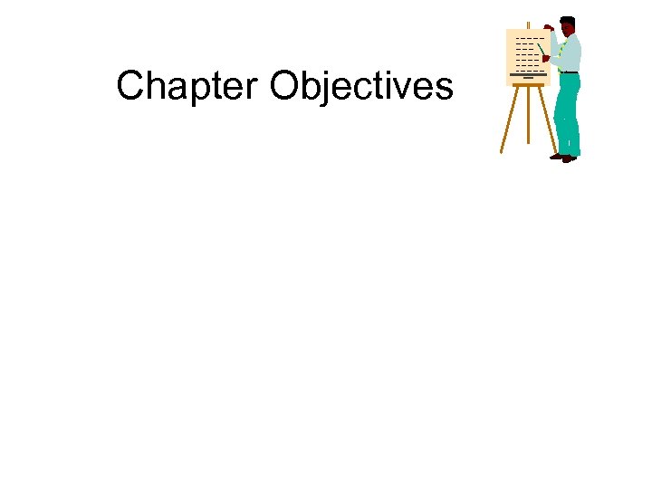 Chapter Objectives 