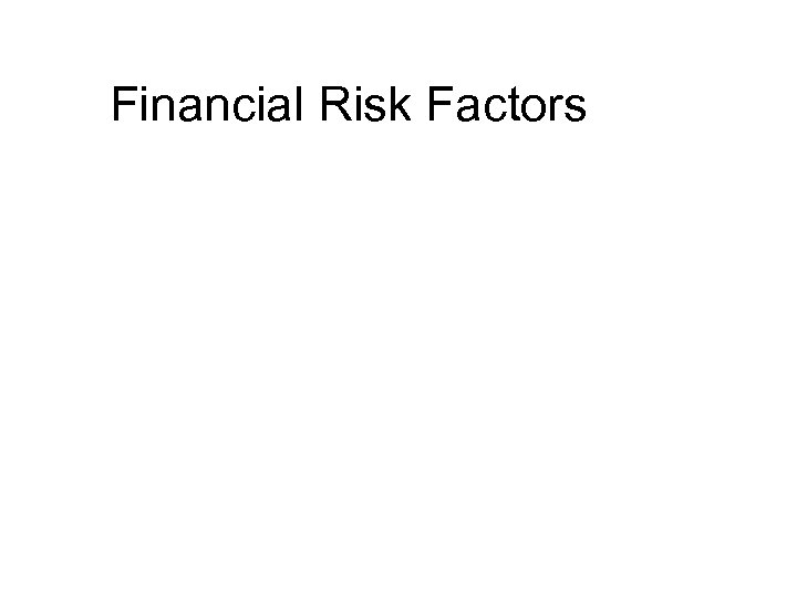 Financial Risk Factors 