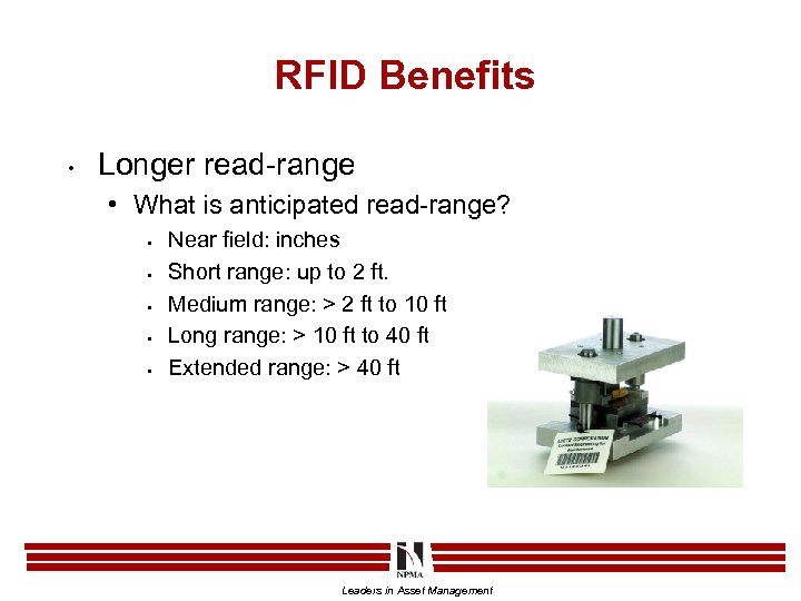 RFID Benefits • Longer read-range • What is anticipated read-range? • • • Near